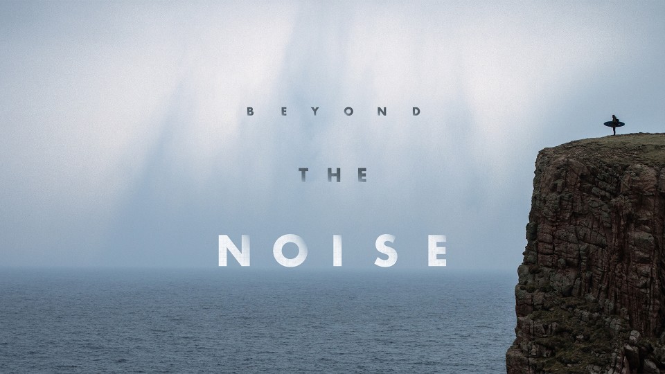 Beyond the Noise 1920 x 1080