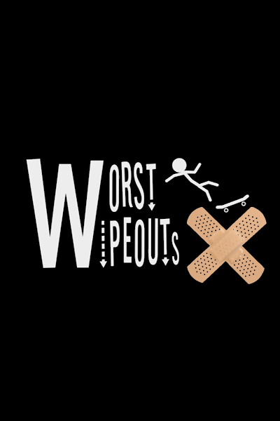 Worst Wipeouts