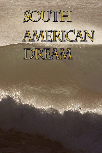 South American Dream