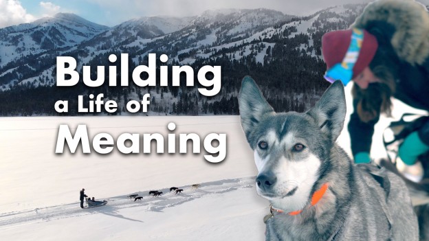 Building a Life of Meaning
