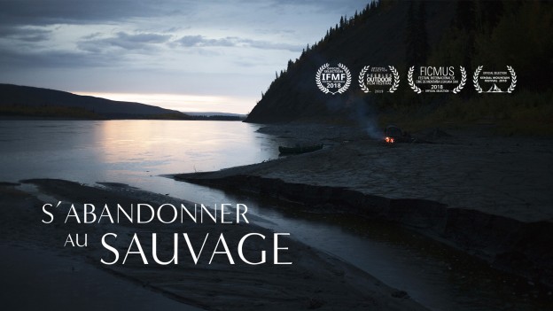 Surrender to the Wild / S’abandonner au Sauvage